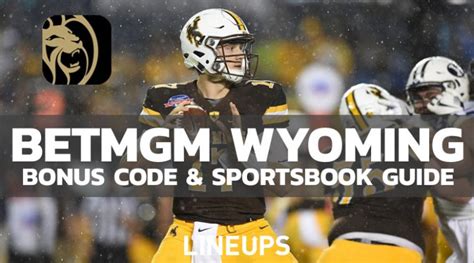 betmgm wyoming bonus code